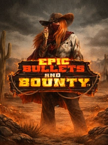 hacksaw epic bullets and bounty